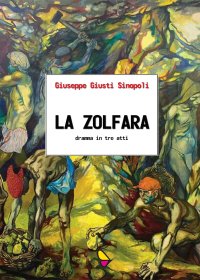 Immagine copertina libro La zolfara. Dramma in tre atti