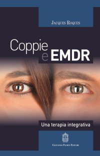 Immagine copertina libro Coppie e EMDR. Una terapia integrativa