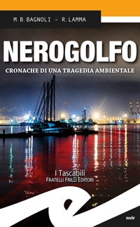 Immagine copertina libro Nerogolfo. Cronache di una tragedia ambientale