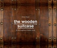 Immagine copertina libro The wooden suitcase. A thoroughbred italian story