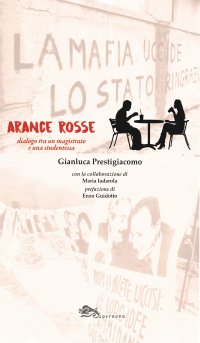 Immagine copertina libro Arance rosse. Dialogo tra un magistrato e una studentessa