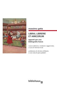 Immagine copertina libro Librai, librerie et amicorum. Appunti per una bibliografia futura