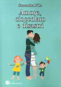 Immagine copertina libro Amore, cioccolato e disastri