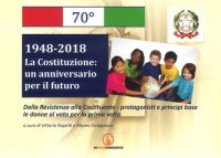Immagine copertina libro 1948-2018. La Costituzione: un anniversario per il futuro. Dalla Resistenza alla Costituente. Protagonisti e principi base. Le donne al voto per la prima volta