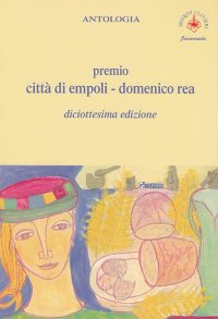 Immagine copertina libro Antologia «Premio città di Empoli Domenico Rea». 18ª edizione