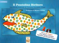 Immagine copertina libro Il pesciolino Biriboro. Una favola musicale. Ediz. a colori. Con CD-Audio