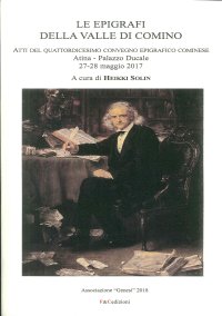 Immagine copertina libro Le epigrafi della Valle di Comino. Atti del 14° Convegno epigrafico cominese (Atina, 27-28 maggio 2017)