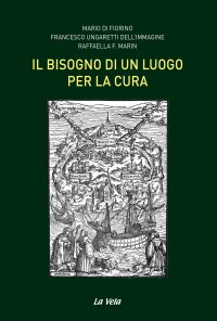 Immagine copertina libro Il bisogno di un luogo per la cura