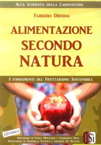 Immagine copertina libro Alimentazione secondo natura. L'uomo, la frutta, i tropici