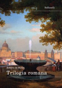 Immagine copertina libro Trilogia romana