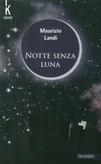 Immagine copertina libro Notte senza luna. Nuova ediz.
