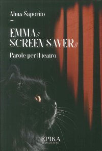 Immagine copertina libro Emma. Screen saver. Parole per il teatro