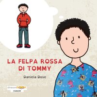 Immagine copertina libro La felpa rossa di Tommy. Ediz. illustrata