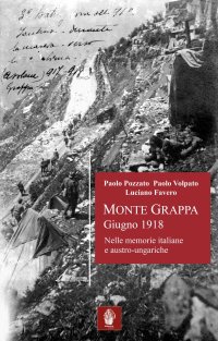 Immagine copertina libro Monte Grappa giugno 1918. Nelle memorie italiane e austro-ungariche