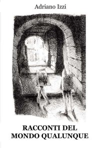 Immagine copertina libro Racconti del mondo qualunque