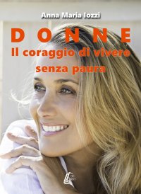 Immagine copertina libro Donne. Il coraggio di vivere senza paura. Nuova ediz.