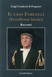 Immagine copertina libro Il caso Forcelli (eccellenze laiche)