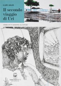 Immagine copertina libro Il secondo viaggio di Uri. Storia di un'adozione all'estero