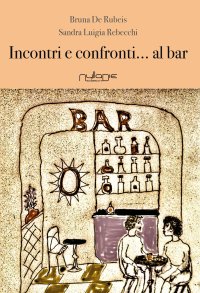Immagine copertina libro Incontri e confronti... al bar