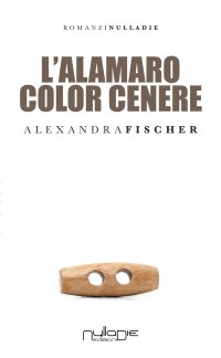 Immagine copertina libro L'alamaro color cenere