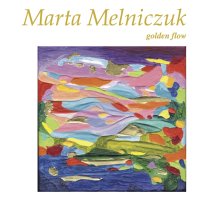 Immagine copertina libro Marta Melniczuk. Golden flow. Ediz. italiana e inglese