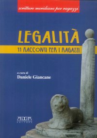 Immagine copertina libro Legalità. 11 Racconti per i Ragazzi