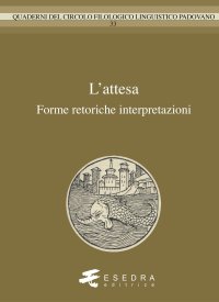 Immagine copertina libro L'attesa. Forme, retorica, interpretazioni