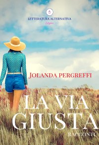 Immagine copertina libro La via giusta