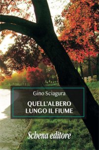 Immagine copertina libro Quell'albero lungo il fiume