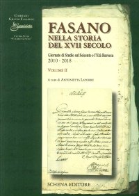 Immagine copertina libro Fasano nella storia del XVII secolo. Giornate di Studio sul Seicento e l'età barocca: 2010-2018. Vol. 2