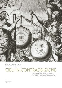 Immagine copertina libro Cieli in contraddizione. Giovanni Battista Riccioli e il terzo sistema del mondo