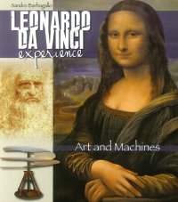 Immagine copertina libro Leonardo da Vinci Experience. Art and machines. Ediz. illustrata