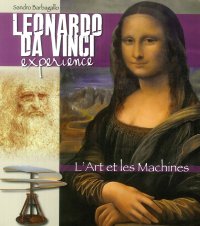 Immagine copertina libro Leonardo da Vinci Experience. L'arte e le macchine. Ediz. francese