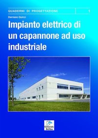 Immagine copertina libro Impianto elettrico di un capannone ad uso industriale