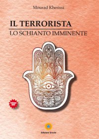 Immagine copertina libro Il terrorista. Lo schianto imminente