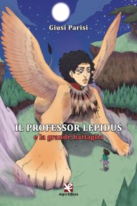 Immagine copertina libro Il Professor Lepidus e la grande battaglia