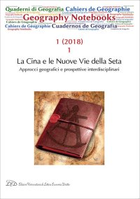 Immagine copertina libro Geography notebooks (2018). Vol. 1/1: La Cina e le nuove vie della seta. Approcci geografici e prospettive interdisciplinari