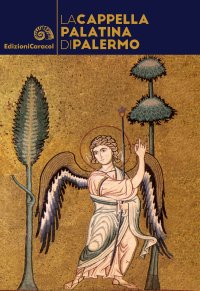 Immagine copertina libro La cappella palatina di Palermo