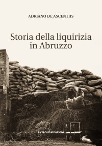 Immagine copertina libro Storia della liquirizia in Abruzzo