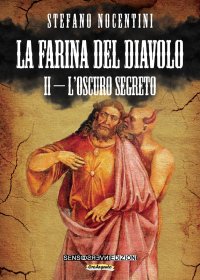 Immagine copertina libro La farina del diavolo. L'oscuro segreto. Vol. 2