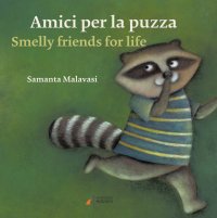 Immagine copertina libro Amici per la puzza-Smelly friends for life. Ediz. illustrata