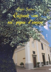 Immagine copertina libro Cujjianti cari. Nu' pignu d'amure