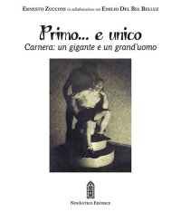 Immagine copertina libro Primo… e unico. Carnera: un gigante e un grand’uomo. Con DVD video