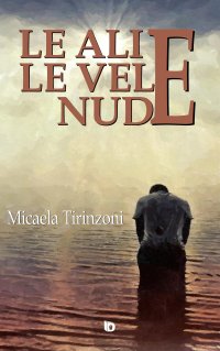 Immagine copertina libro Le ali e le vele nude