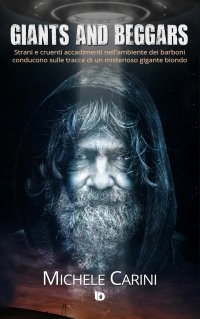 Immagine copertina libro Giants and Beggars. Strani e cruenti accadimenti nell'ambiente dei barboni conducono sulle tracce di un misterioso gigante biondo