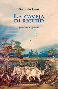 Immagine copertina libro La caveja di ricurd. Puesì, poesie e zirudèle. Testo romagnolo a fronte