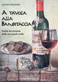 Immagine copertina libro A tavola alla Banditaccia. Guida inconsueta della necropoli cerite