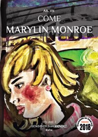 Immagine copertina libro Come Marylin Monroe. Concorso Oceano di carta 2018