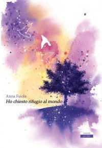 Immagine copertina libro Ho chiesto rifugio al mondo