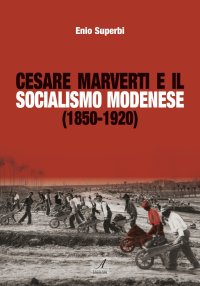 Immagine copertina libro Cesare Marverti e il socialismo modenese (1850-1920)